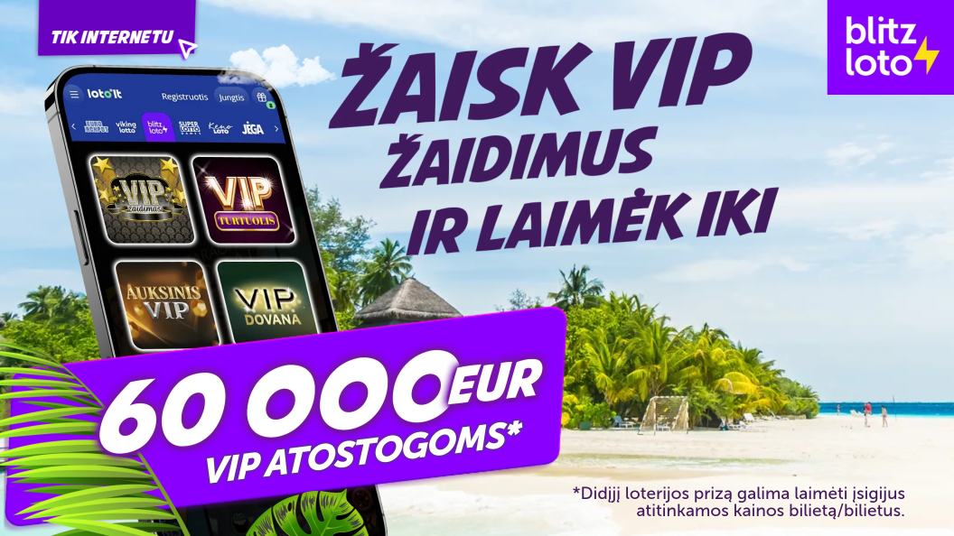 https://loto.lt/files/news/BLITZ_LOTO_VIP__aidimai_-_VIP_atostogoms-1056x594-Lithuanian_6a6886b5a384f.jpg