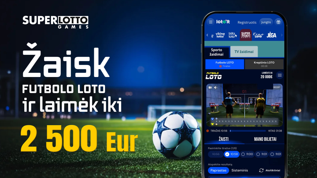 https://loto.lt/files/news/Superlotto_Futbolo_loto-1056x594-Lithuanian-1_6a27bee7c55f6.jpg